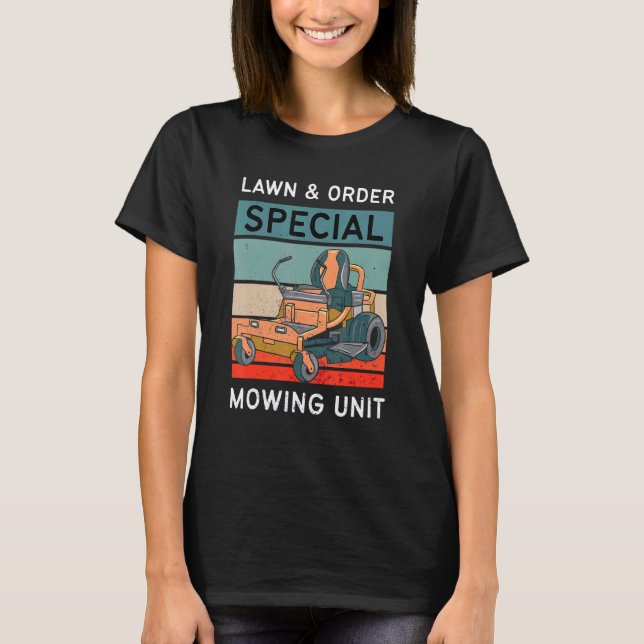 Camiseta Dad Lawn & Order Special Mowing Unit Retro Lawn Mo (Anverso)