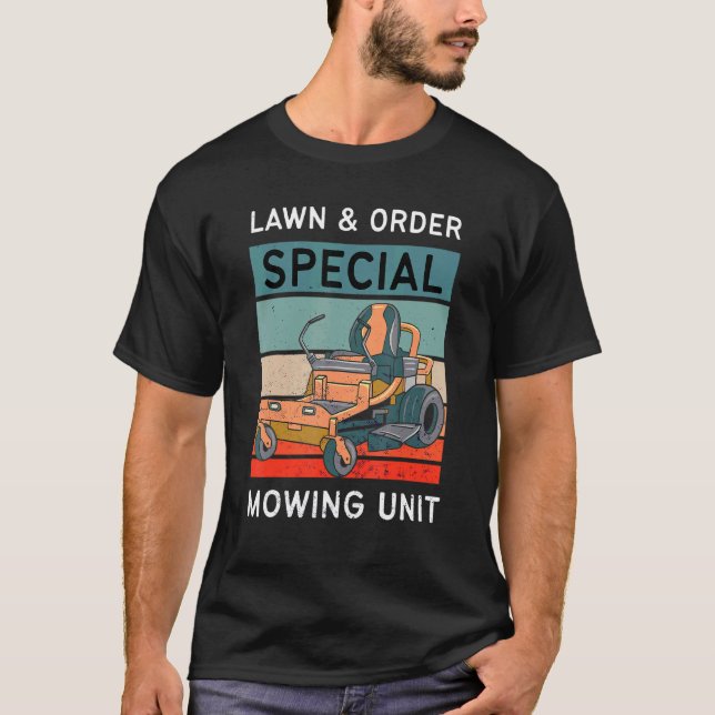 Camiseta Dad Lawn & Order Special Mowing Unit Retro Lawn Mo (Anverso)