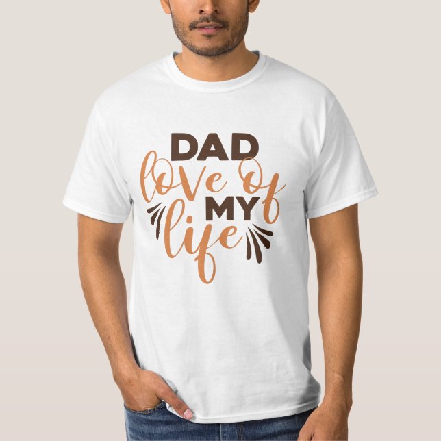 Camiseta Dad Love of my Life (Anverso)
