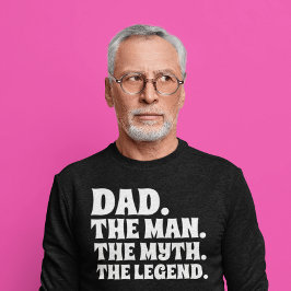 Camiseta DAD MAN MYTH LEGEND DAD FATHER'S DAY T-Shirt