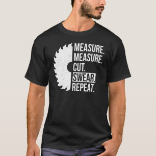 Camiseta Dad Measure Cut Swear Handyman Father Day