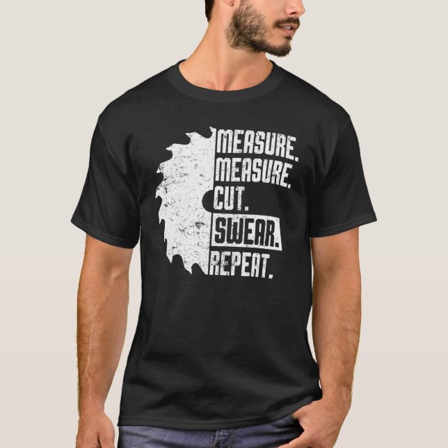 Camiseta Dad Measure Cut Swear Handyman Father Day (Anverso)