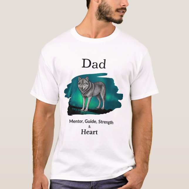 Camiseta Dad Mentor, Guide, Strength & Heart Wolf Tshirt (Anverso)
