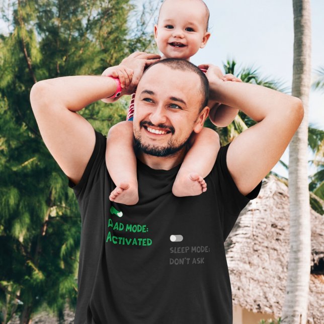 Camiseta Dad Mode and Sleep Mode (Subido por el creador)
