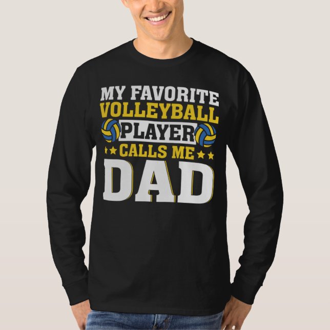 Camiseta Dad My Favorite Volleyball Player Calls Me Dad (Anverso)