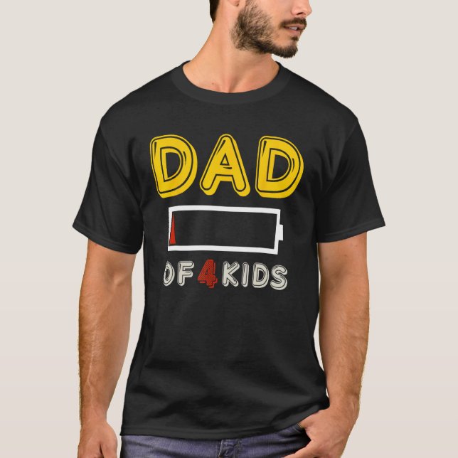 Camiseta Dad Of 4 Kids Full Battery   Funny Father's Day Ti (Anverso)