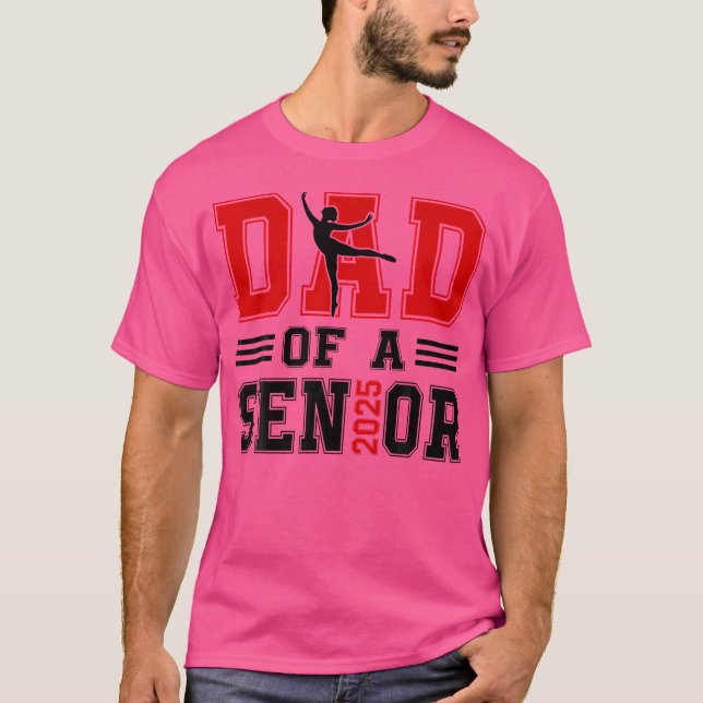 Camiseta Dad Of A Senior 2025 Dance Ballet Dancing Senior D (Anverso)
