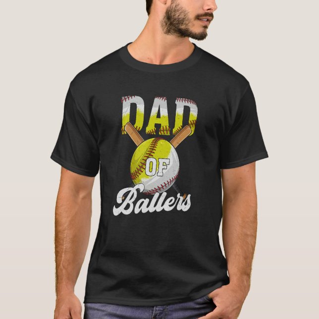 Camiseta Dad of Ballers  Dad Of Baseball and Softball Playe (Anverso)