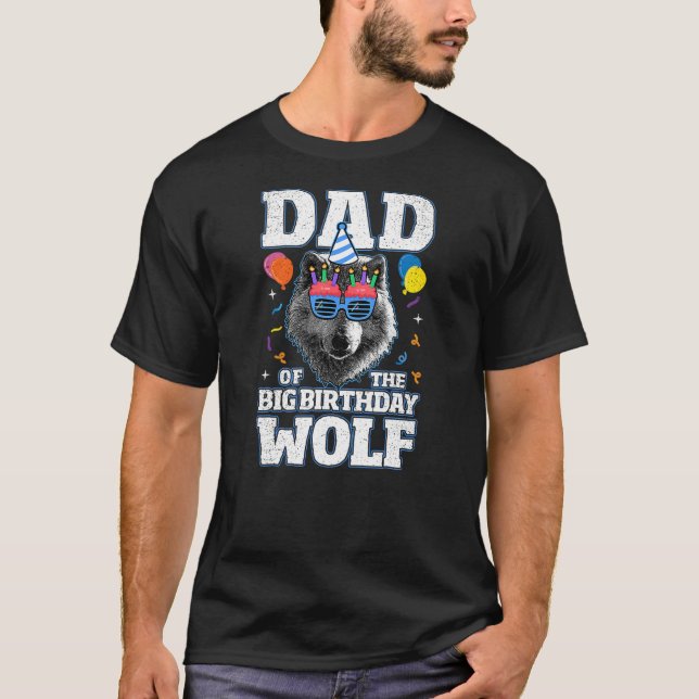 Camiseta Dad of the Big Birthday Wolf for Wolves Themed Bir (Anverso)