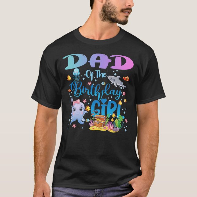 Camiseta Dad Of The Birthday Girl Sea Fish Ocean Aquarium (Anverso)