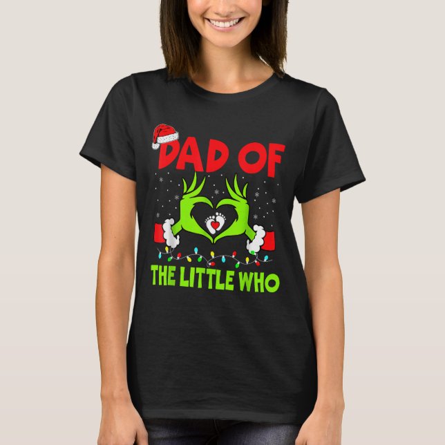 Camiseta Dad Of The Little Who Funny Christmas Pregnancy An (Anverso)