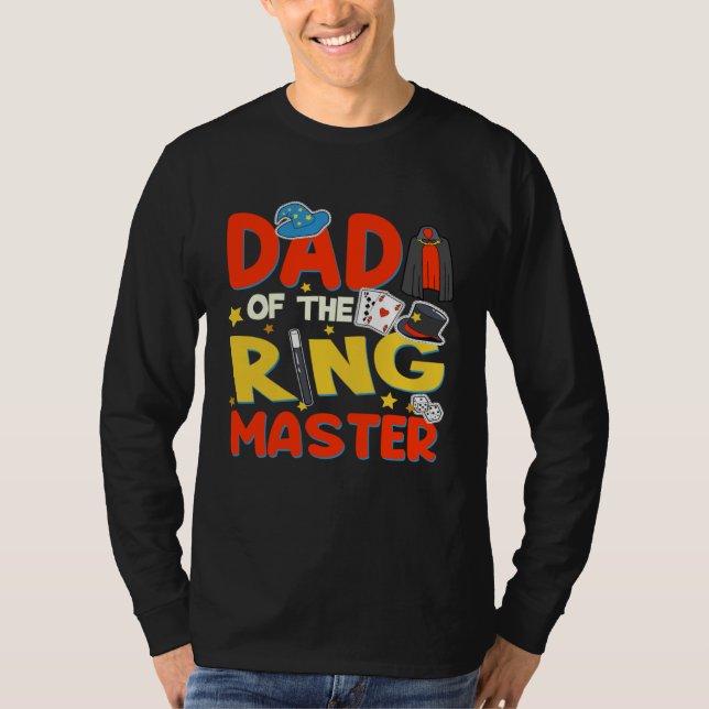 Camiseta Dad Of The Ringmaster  Magician Boy Ringmaster Out (Anverso)