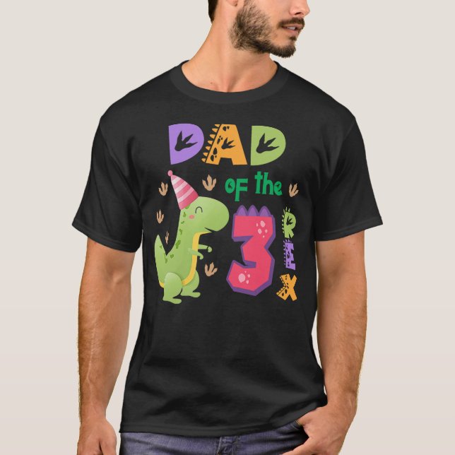 Camiseta Dad of the Three Rex Birthday Dinosaur Family Matc (Anverso)