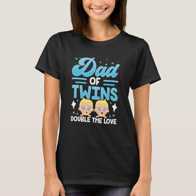 Camiseta Dad Of Twins Double The Love Sarcastic Twin Humor (Anverso)