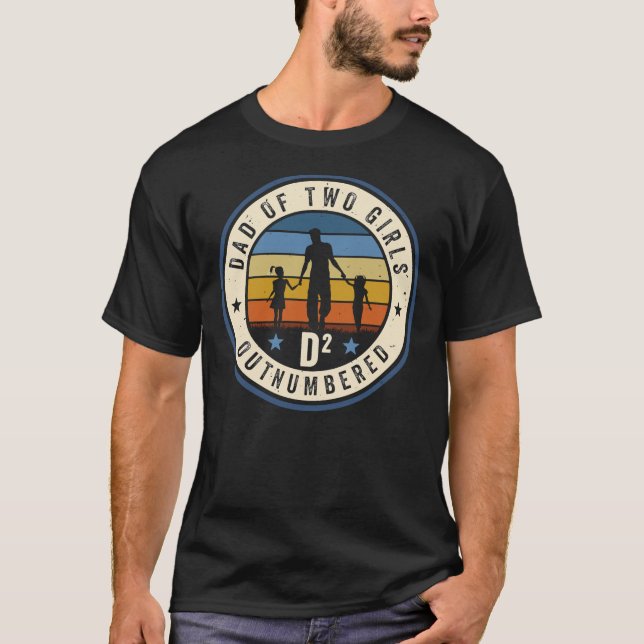 Camiseta Dad Of Two Girls - Outnumbered - Dad Squared - Fun (Anverso)