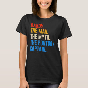 Camiseta Dad Pontoon Daddy Man Myth Pontoon Captain