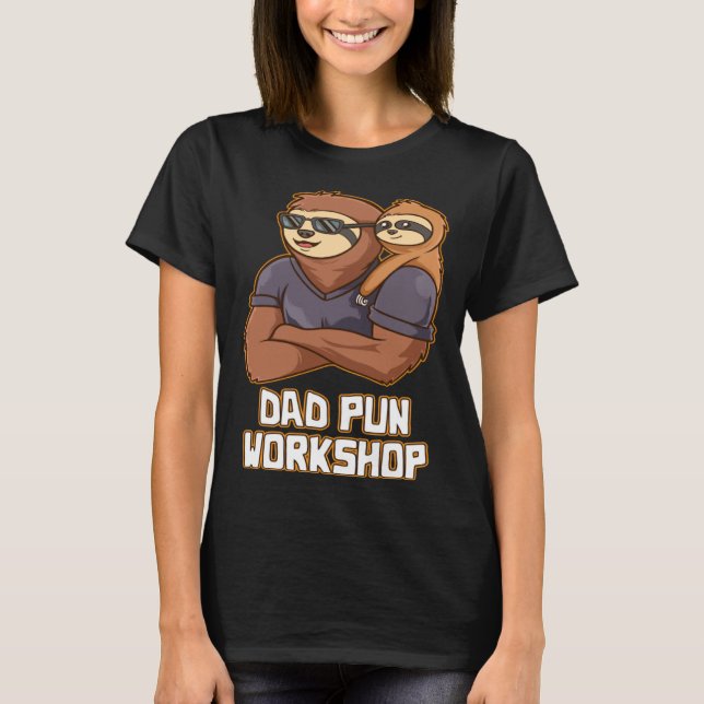 Camiseta Dad Pun Workshop Dad Jokes Daddy Punchline Father  (Anverso)