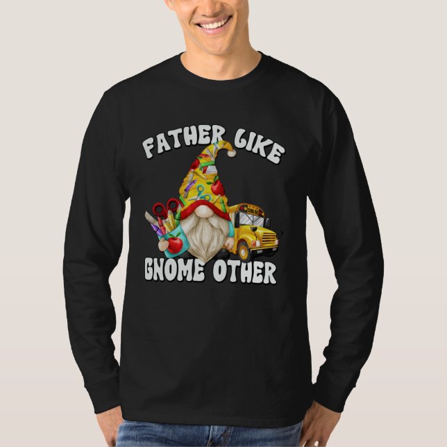 Camiseta Dad Saying Fathers Day Gnome For School Bus Driver (Anverso)