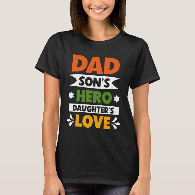 Camiseta DAD  Sons Hero Daughters Love  Father Day (Anverso)