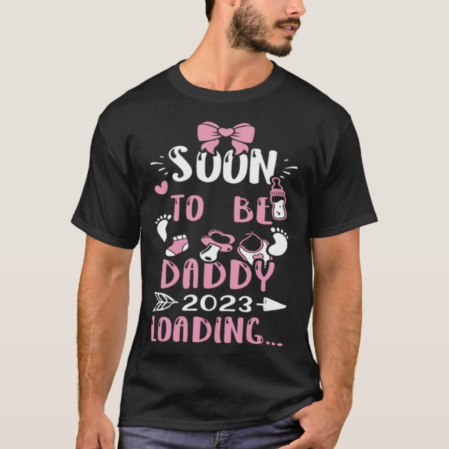 Camiseta Dad Soon To Be Daddy 2023 Loading   Baby Girl (Anverso)