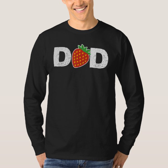 Camiseta Dad Strawberry  Fruitarian I Love Dad Father s Day (Anverso)