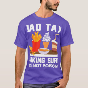 Camiseta Dad Tax Asegurándose de que no sea veneno
