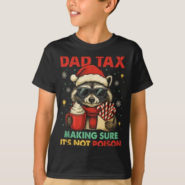 Camiseta Dad Tax Making Sure It's Not Ison Raccoon Christma (Anverso)