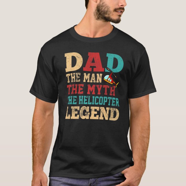 Camiseta Dad The Helicopter Legend Captain Aviator Pilot Pr (Anverso)