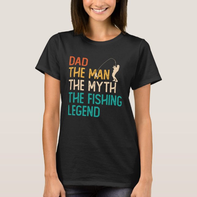 Camiseta Dad The Man The Myth The Legend Fisherman Fisher F (Anverso)
