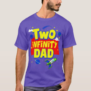 Camiseta Dad Two Infinity And Beyond Birthday Decorations 2