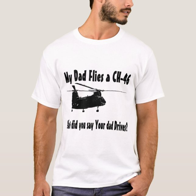 Camiseta Dad vuela a un helicóptero CH 46 (Anverso)