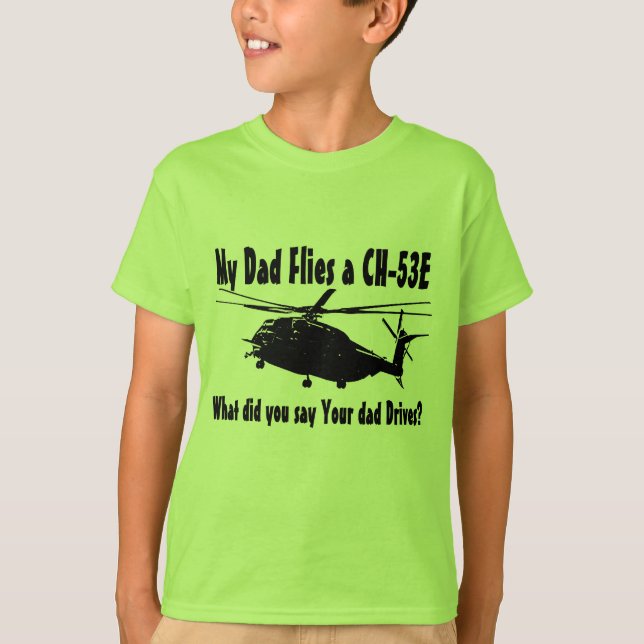Camiseta Dad vuela a un helicóptero CH-53E (Anverso)
