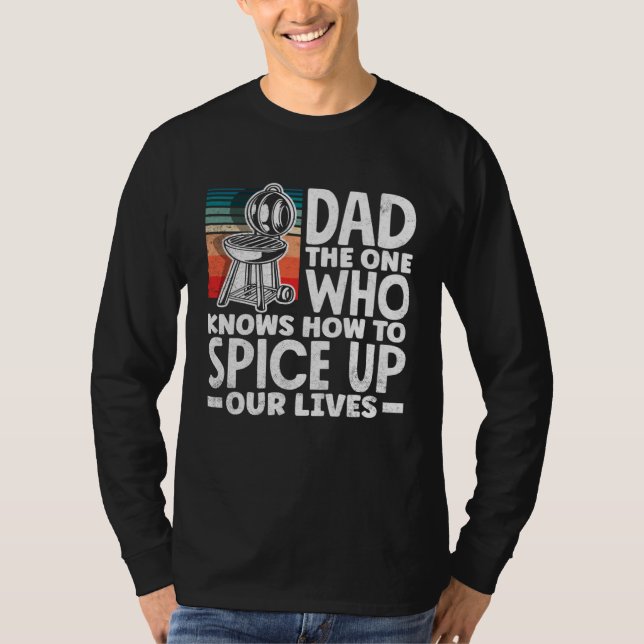 Camiseta Dad Who Knows How To Spice Up Our Lives Father s D (Anverso)