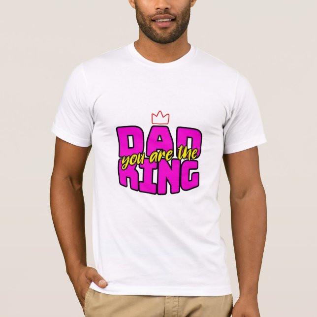 Camiseta Dad You Are The King Tee (Anverso)