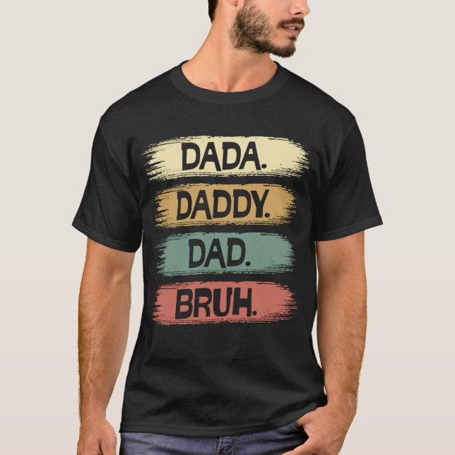 Camiseta Dada Daddy Dad Bruh (Anverso)