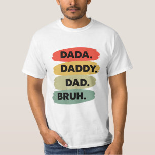 Camiseta Dada Daddy Dad Bruh