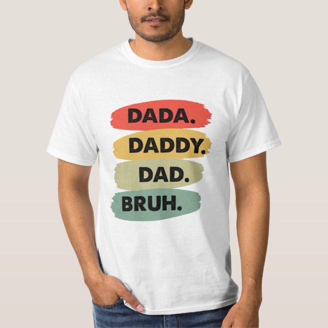 Camiseta Dada Daddy Dad Bruh (Anverso)