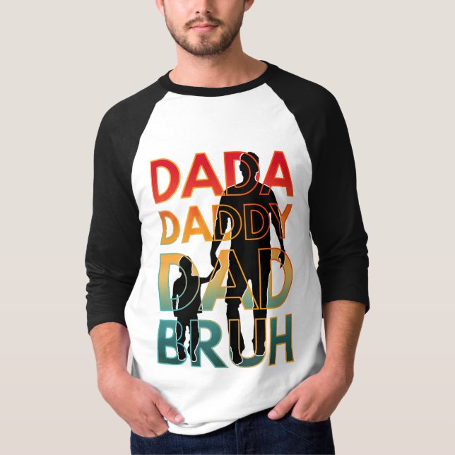 CAMISETA DADA DADDY DAD BRUH (Anverso)