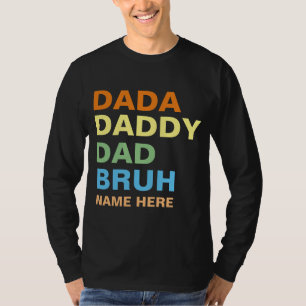 CAMISETA DADA DADDY DAD BRUH