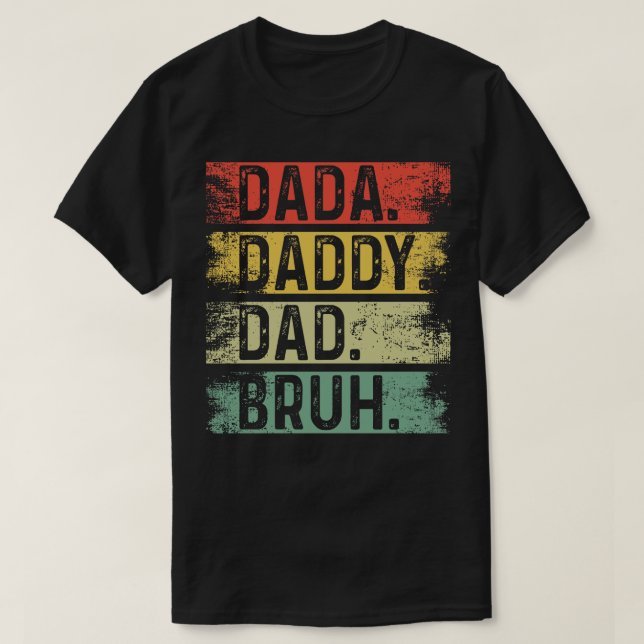 Camiseta Dada Daddy Dad Bruh 1 (Diseño del anverso)