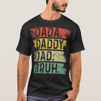 Camiseta Dada Daddy Dad Bruh 1