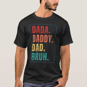 Camiseta Dada Daddy Dad Bruh angustiado retro Día del Padre