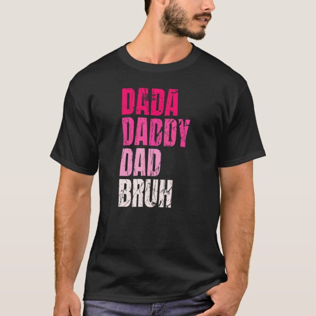 Camiseta Dada Daddy Dad Bruh Cita A Papi (Anverso)