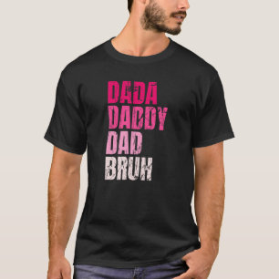 Camiseta Dada Daddy Dad Bruh Cita Graciosa Para Papi