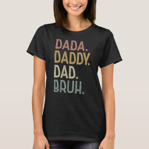 Camiseta Dada Daddy Dad Bruh Cumpleaños De Papá Hombres Pad