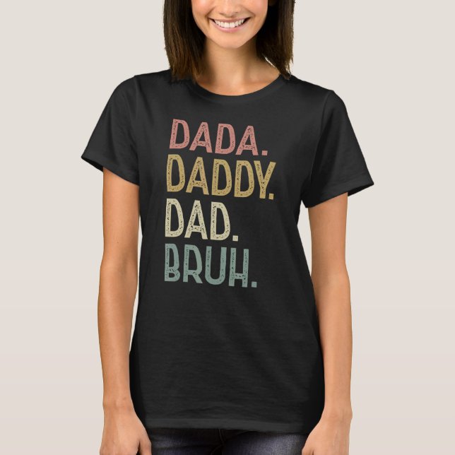 Camiseta Dada Daddy Dad Bruh Cumpleaños De Papá Hombres Pad (Anverso)