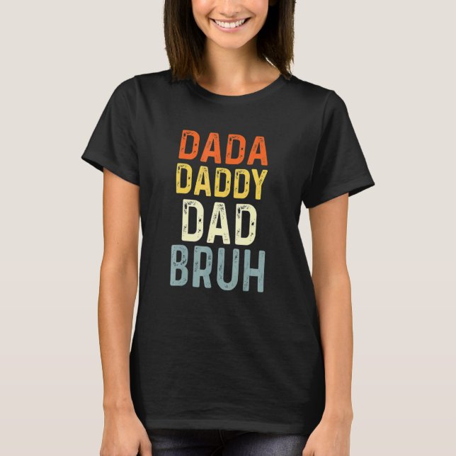 Camiseta Dada Daddy Dad Bruh Dad Day (Anverso)