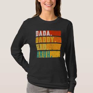 Camiseta Dada Daddy Dad Bruh Dad Día del Padre del Chiste p