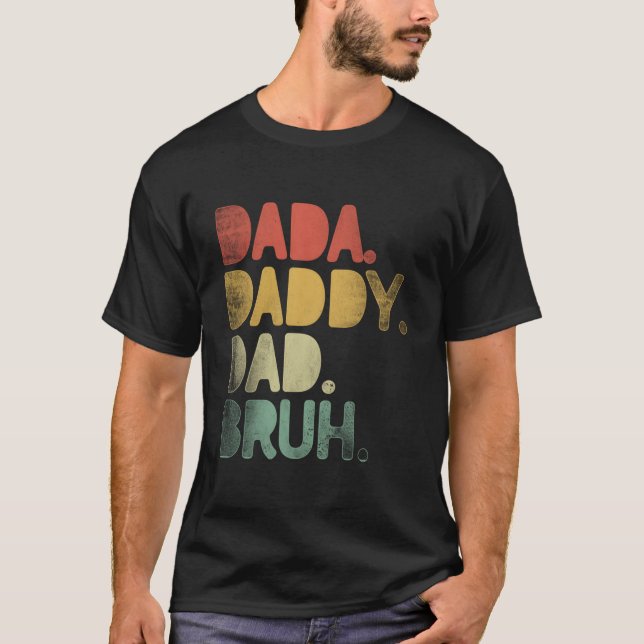 Camiseta Dada Daddy Dad Bruh Dad Fathers Day (Anverso)