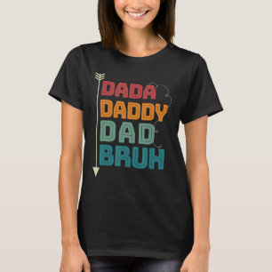 Camiseta Dada Daddy Dad Bruh Dad Y Son Padres Vintage D